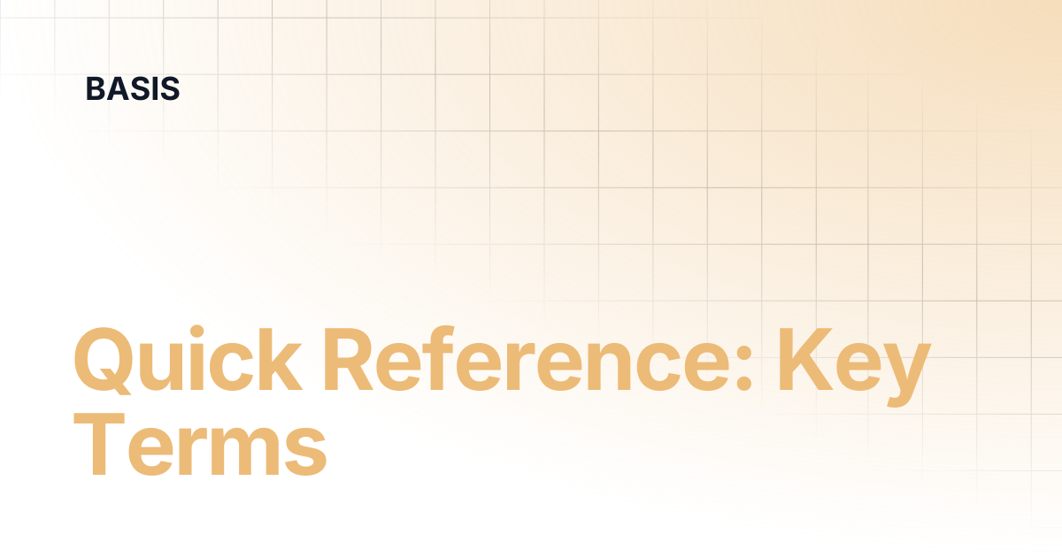 Quick Reference: Key Terms | BASIS